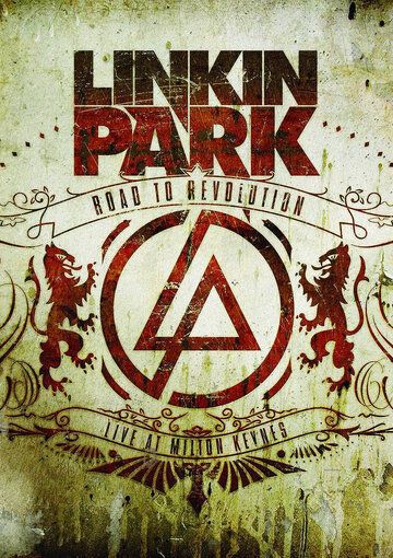Linkin Park: Дорога к революции (живой концерт в Милтон Кейнз)