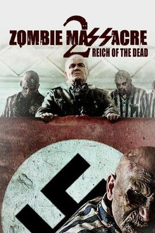 Резня зомби 2: Рейх мёртвых